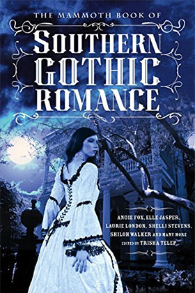 Mammoth Book of Southern Gothic Romance
